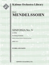 シンフォニア・No.5 (フェリックス・メンデルスゾーン)【Sinfonia No. 5: String Symphony in B flat】