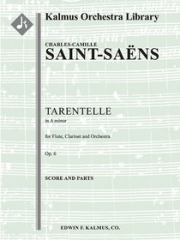 タランテラ・イ短調・Op.6（カミーユ・サン＝サーンス)【Tarentelle in A minor for Flute, Clarinet and Orchestra, O】