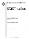 タランテラ・イ短調・Op.6（カミーユ・サン＝サーンス)（クラリネット）【Tarentelle in A minor for Flute, Clarinet and Orchestra, O】