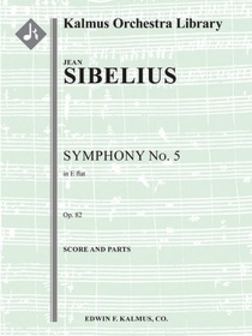交響曲第5番・変ホ長調・Op.82（ジャン・シベリウス)（スコアのみ）【Symphony No. 5 in E-flat, Op. 82】