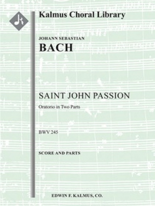 ヨハネ受難曲・BWV 245 （バッハ）（スコアのみ）【Saint John Passion, BWV 245】
