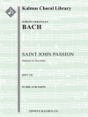 ヨハネ受難曲・BWV 245 （バッハ）【Saint John Passion, BWV 245】