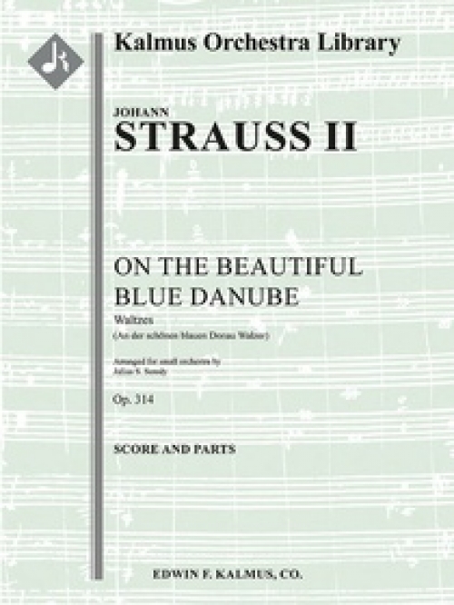 美しく青きドナウ（ヨハン・シュトラウス2世）（スコアのみ）【An der Schoenen, Blauen Donau Walzer, Op. 314】