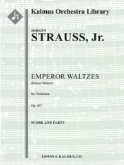 皇帝円舞曲（ヨハン・シュトラウス2世）【Emperor Waltzes, Op. 437】