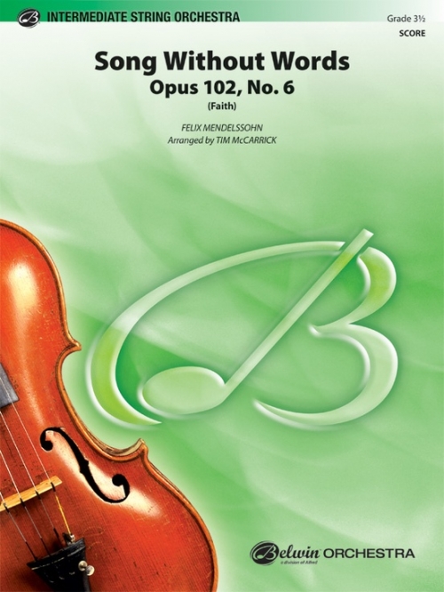 無言歌集・No.6・Op.102（フェリックス・メンデルスゾーン）（スコアのみ）【Song Without Words, Opus 102, No. 6 (Faith)】