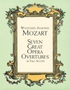 7つのオペラ傑作集  (モーツァルト)（スタディスコア）【Seven Great Opera Overtures】
