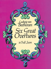 6つの序曲（ベートーヴェン）（スタディスコア）【Six Great Overtures】