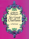 6つの序曲（ベートーヴェン）（スタディスコア）【Six Great Overtures】