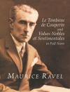 クープランの墓&高雅で感傷的なワルツ（モーリス・ラヴェル）（スタディスコア）【Le Tombeau de Couperin and Valses Nobles et Sentimentales】
