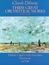 3つのオーケストラ作品集（クロード・ドビュッシー）（スタディスコア）【Three Great Orchestral Works】