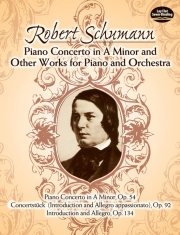 ピアノ協奏曲・イ短調（ロベルト・シューマン）（スタディスコア）【Piano Concerto in A Minor and Other Works for Piano and Or】