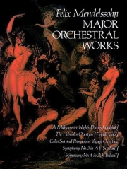 オーケストラ作品集（フェリックス・メンデルスゾーン）（スタディスコア）【Major Orchestral Works】