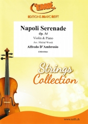 ナポリ・セレナーデ・Op.54 (アルフレード・ダンブロージオ)（ヴァイオリン+ピアノ）【Napoli Serenade Op. 54】