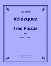 3つの小品 (レオナルド・ベラスケス)（トロンボーン）【Tres Piezas】