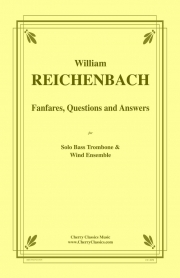 ファンファーレ、クエスチョン＆アンサー（ビル・ライヒェンバッハ）（バストロンボーン・フィーチャー）【Fanfares, Questions and Answers】