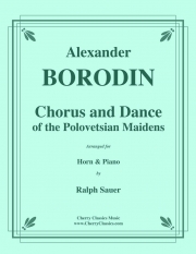 ポロヴェツ人の踊りと合唱（アレクサンドル・ボロディン）（ホルン+ピアノ）【Chorus and Dance of the Polovetsian Maidens】
