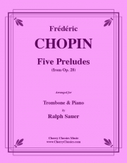 5つの前奏曲（フレデリック・ショパン）（トロンボーン+ピアノ）【Five Preludes】