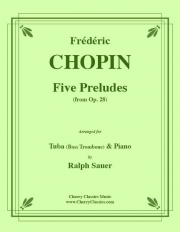 5つの前奏曲（フレデリック・ショパン）（バストロンボーン+ピアノ）【Five Preludes】