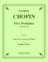 5つの前奏曲（フレデリック・ショパン）（バストロンボーン+ピアノ）【Five Preludes】