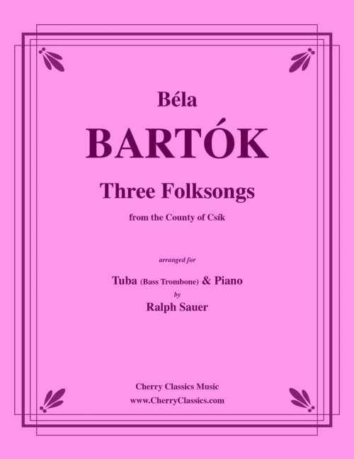 3つの民謡「チーク県」より（ベラ・バルトーク）（テューバ+ピアノ）【Three Folksongs】