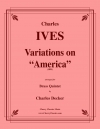 アメリカ変奏曲（チャールズ・アイヴズ）（金管五重奏）【Variations On America】