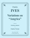 アメリカ変奏曲（チャールズ・アイヴズ）（トロンボーン五重奏）【Variations On America】