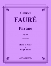 パヴァーヌ・Op.50（ガブリエル・フォーレ）（ホルン+ピアノ）【Pavane, Opus 50】