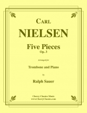 5つの小品・Op.3（カール・ニールセン）（トロンボーン+ピアノ）【Five Pieces, Op. 3】