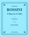 5つのデュオ（ジョアキーノ・ロッシーニ）（トロンボーン二重奏）【5 Duos in 3 Clefs】