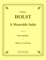 「ムーアサイド」組曲（グスターヴ・ホルスト）（金管五重奏）【A Moorside Suite】