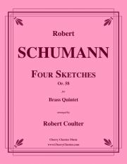 4つのスケッチ（ロベルト・シューマン）（金管五重奏）【Four Sketches】