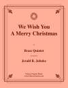 ウィ・ウィッシュ・ユー・ア・メリー・クリスマス（金管五重奏）【We Wish You A Merry Christmas】