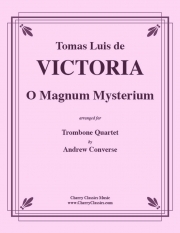おお、大いなる神秘 (オルランド・ディ・ラッソ)（トロンボーン四重奏）【O Magnum Mysterium】