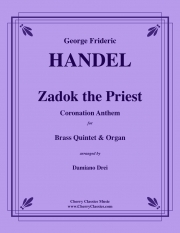 司祭ザドク (ヘンデル)（金管五重奏+オルガン）【Zadok the Priest】