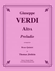 プレリュード「アイーダ」より（ジュゼッペ・ヴェルディ)（金管五重奏）【Aida, Preludio】