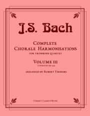 コラール・ハーモナイゼーション・Vol.3 (バッハ)（トロンボーン四重奏）【Chorale Harmonizations - Volume 3 (283-434)】
