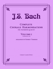 コラール・ハーモナイゼーション・Vol.1 (バッハ)（トロンボーン四重奏）【Chorale Harmonizations - Volume 1 (1-145)】