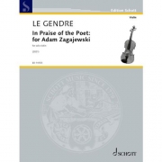 詩人アダム・ザガエフスキを讃えて  (ドミニク・ル・ジャンドル) （ヴァイオリン）【In Praise Of The Poet: For Adam Zagajewski】