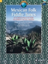 メキシカン・フォーク・フィドル・チューン（ヴァイオリン）【Mexican Folk Fiddle Tunes】