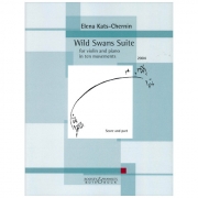 ワイルド・スワン組曲  (エレーナ・カッツ・チェルニン) （ヴァイオリン+ピアノ）【Wild Swan Suite】