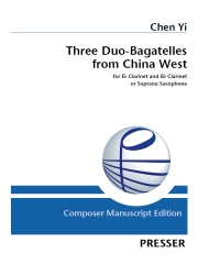 中国の西部から３つのデュオ・バガテル (陳 怡)（クラリネット二重奏）【Three Duo-Bagatelles from China West】