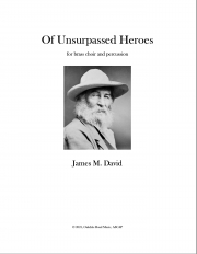 オブ・アンサープセード・ヒローズ（ジェイムズ・デヴィッド）（金管十二重奏）【Of Unsurpassed Heroes】
