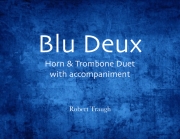 ブルー・ドゥ（ロバート・トラフ）（金管二重奏）【Blue Deux】