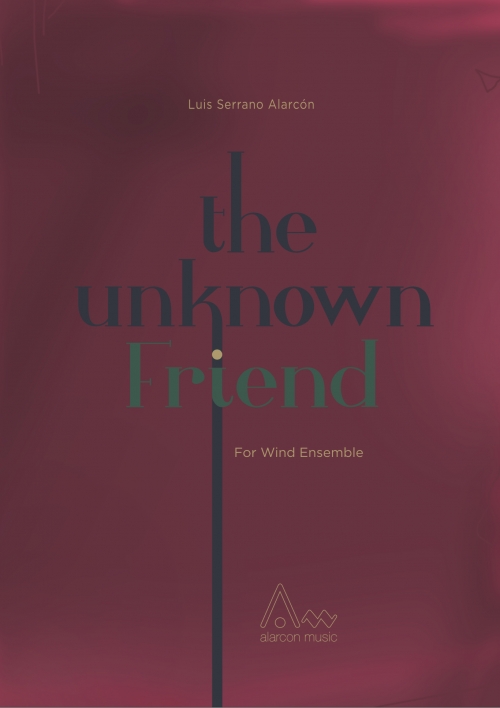 アンノウン・フレンド（ルイス・セラノ・アラルコン）（スコアのみ）【The Unknown Friend】