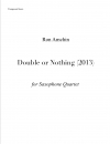 ダブル・オア・ナッシング（ロン・アムシン）（サックス四重奏）【Double Or Nothing】