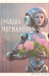 イングリッド・メカニズム（マイケル・バリー）【Ingrid's Mechanism】