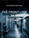 ザ・フロント・ライン（キャサリン・バーグマン）【The Front Line】