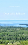 オーバー・ワイルド・ソリテュード（キャサリン・バーグマン）【Over Wild Solitude】