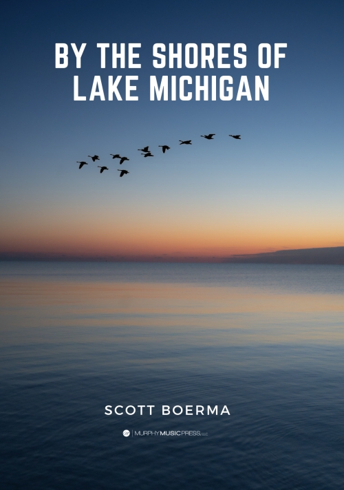ミシガン湖の岸辺で（スコット・ボアーマ）（スコアのみ）【By The Shores Of Lake Michigan】