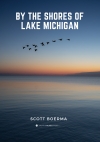 ミシガン湖の岸辺で（スコット・ボアーマ）【By The Shores Of Lake Michigan】